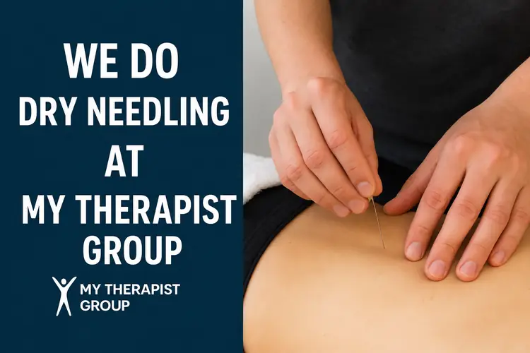 Physiotherapist performing dry needling beside the words “We do dry needling at My Therapist Group”.